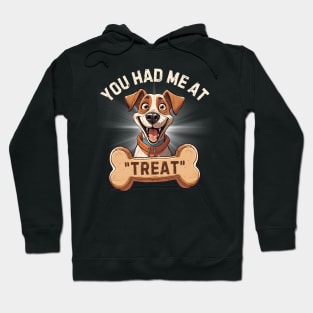 You Had Me At "Treat" Hoodie